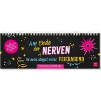 Sonstige Verlage Tischkalender 2027 quer: Am Ende der Nerven ist noch längst nicht Feierabend