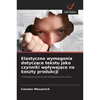 Sonstige Verlage Elastyczne wymagania dotycz¿ce tekstu jako czynniki wp¿ywaj¿ce na koszty produkcji