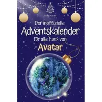 Bookwire Der inoffizielle Adventskalender für alle Fans von Avatar