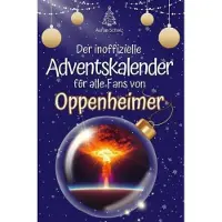 Bookwire Der inoffizielle Adventskalender für alle Fans von Oppenheimer