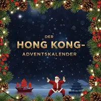 Sonstige Verlage Hong Kong Adventskalender: 24 Kapitel mit Geschichten, Rezepten, Fakten, Cocktail- & Deko-Anleitungen