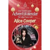 Bookwire Der inoffizielle Adventskalender für alle Fans von Alice Cooper