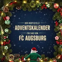 Sonstige Verlage Der inoffizielle Adventskalender für Fans vom FC Augsburg