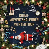 Sonstige Verlage Der Krimi-Adventskalender Winterthur