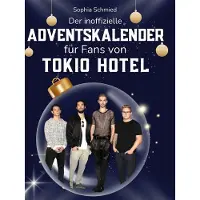 Sonstige Verlage Der inoffizielle Adventskalender für Fans von Tokio Hotel