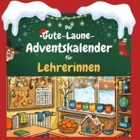 Sonstige Verlage Der Gute-Laune-Adventskalender für Lehrerinnen