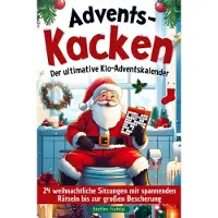 Sonstige Verlage Advents-Kacken: Der ultimative Klo-Adventskalender | 24 weihnachtliche Sitzungen mit spannenden Rätseln bis zur großen Bescherung