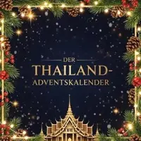 Sonstige Verlage Adventskalender-Buch Thailand-Adventskalender mit 24 Kapiteln, kreativen Rezepten & Einblicken in Thailands Kultur
