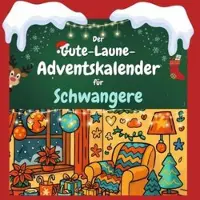 Sonstige Verlage Der Gute-Laune-Adventskalender für Schwangere