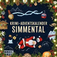 Sonstige Verlage Der Krimi-Adventskalender Simmental