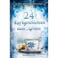 Sonstige Verlage 24 Kurzgeschichten zum Advent - Tassengeflüster