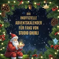 Sonstige Verlage Der inoffizielle Adventskalender für Fans von Studio Ghibli