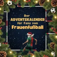 Sonstige Verlage Der Adventskalender für Fans von Frauen-Fußball