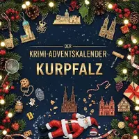 Sonstige Verlage Der Krimi-Adventskalender Kurpfalz