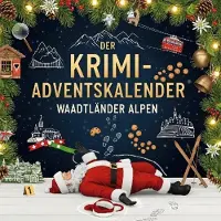 Sonstige Verlage Der Krimi-Adventskalender Waadtländer Alpen