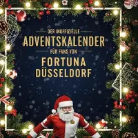 Sonstige Verlage Der inoffizielle Adventskalender für Fans von Fortuna Düsseldorf