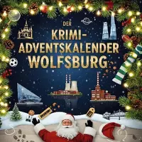 Sonstige Verlage Der Krimi-Adventskalender Wolfsburg