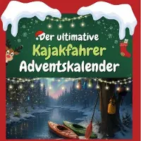 Sonstige Verlage Der ultimative Kajakfahrer-Adventskalender