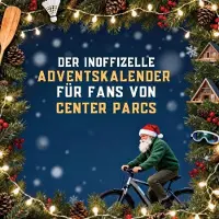 Sonstige Verlage Der inoffizielle Adventskalender für Fans von Center Parcs