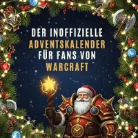 Sonstige Verlage Der inoffizielle Adventskalender für Fans von Warcraft