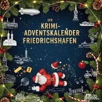 Sonstige Verlage Der Krimi-Adventskalender Friedrichshafen
