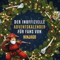 Sonstige Verlage Der inoffizielle Adventskalender für Fans von Ninjago