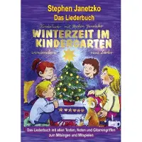 Verlag Stephen Janetzko Winterzeit im Kindergarten - 10 wunderschöne neue Winter- und Weihnachtslieder