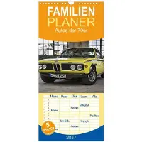 CALVENDO Familienplaner 2027 - Autos der 70er mit 5 Spalten (Wandkalender, 21 x 45 cm)
