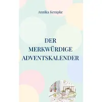 Sonstige Verlage Der merkwürdige Adventskalender