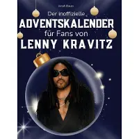 Sonstige Verlage Der inoffizielle Adventskalender für Fans von Lenny Kravitz