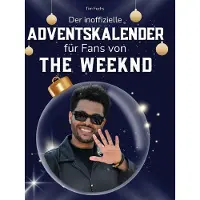 Sonstige Verlage Der inoffizielle Adventskalender für Fans von The Weeknd