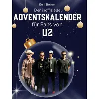 Sonstige Verlage Der inoffizielle Adventskalender für Fans von U2