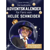 Sonstige Verlage Der inoffizielle Adventskalender für Fans von Helge Schneider