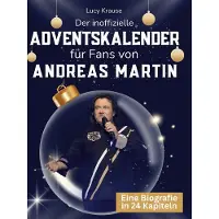 Sonstige Verlage Der inoffizielle Adventskalender für Fans von Andreas Martin