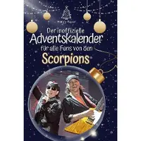 Sonstige Verlage Der inoffizielle Adventskalender für alle Fans von den Scorpions