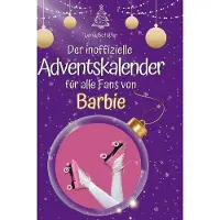 Sonstige Verlage Der inoffizielle Adventskalender für alle Fans von Barbie