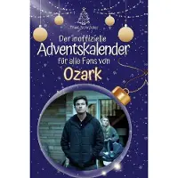 Sonstige Verlage Der inoffizielle Adventskalender für alle Fans von Ozark