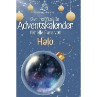 Sonstige Verlage Der inoffizielle Adventskalender für alle Fans von Halo
