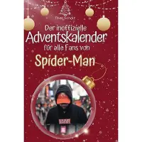 Sonstige Verlage Der inoffizielle Adventskalender für alle Fans von Spider-Man