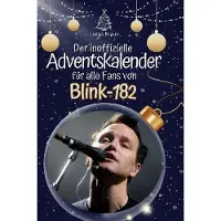 Sonstige Verlage Der inoffizielle Adventskalender für alle Fans von Blink-182