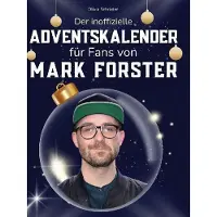 Sonstige Verlage Der inoffizielle Adventskalender für Fans von Mark Forster