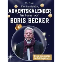 Sonstige Verlage Der inoffizielle Adventskalender für Fans von Boris Becker