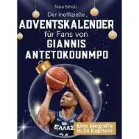 Sonstige Verlage Der inoffizielle Adventskalender für Fans von Giannis Antetokounmpo