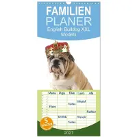 Sonstige Verlage Familienplaner 2027 - English Bulldog XXL Models mit 5 Spalten (Wandkalender, 21 x 45 cm) CALVENDO