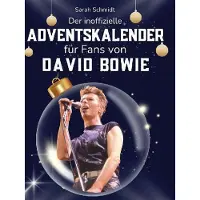 Sonstige Verlage Der inoffizielle Adventskalender für Fans von David Bowie