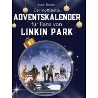Sonstige Verlage Der inoffizielle Adventskalender für Fans von Linkin Park