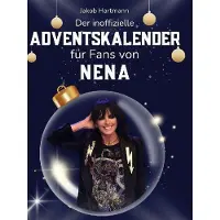 Sonstige Verlage Der inoffizielle Adventskalender für Fans von Nena
