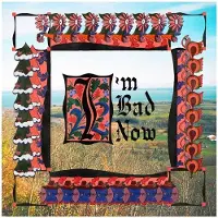 Konkurrent I/'m Bad Now