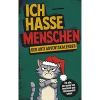 Sonstige Verlage Ich hasse Menschen: Der Anti-Adventskalender für jeden Grinch