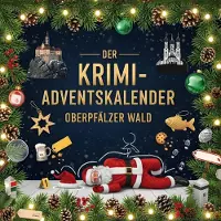 Sonstige Verlage Der Krimi-Adventskalender Oberpfälzer Wald